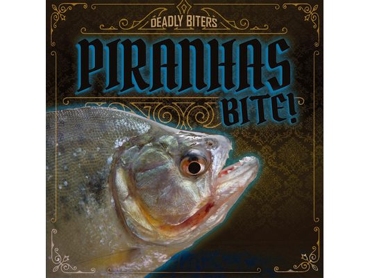 Piranhas Bite!