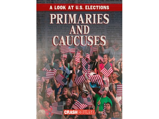 Primaries and Caucuses