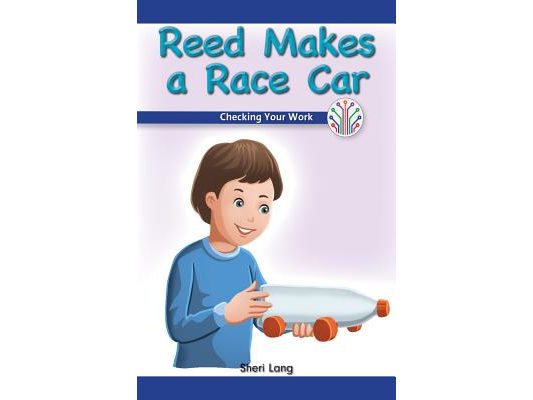 Reed Makes a Race Car: Checking Your Work
