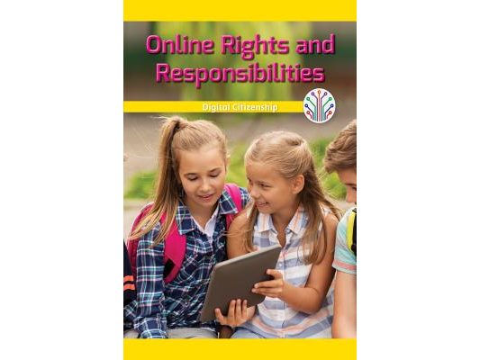 Online Rights and Responsibilities: Digital Citizenship