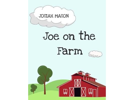 Joe on the Farm: Joe on the Farm
