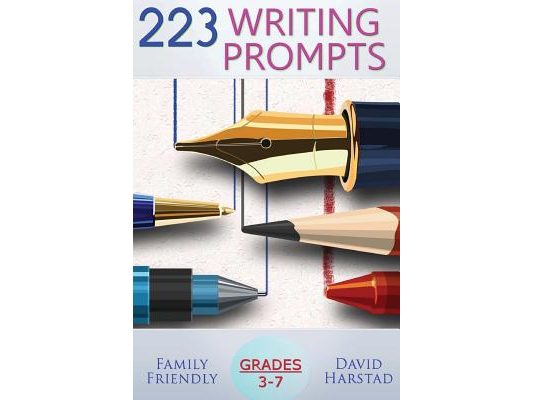 223 Writing Prompts: For Grades 3-7