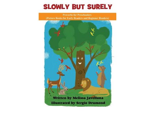 Slowly but Surely: Picture Books for Early Readers and Beginning Readers: Proverbs for Preschoolers