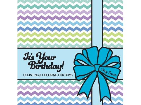 It's Your Birthday! Counting & Coloring for Boys
