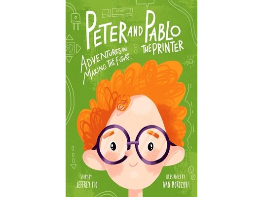 Peter And Pablo The Printer: Adventures In Making The Future