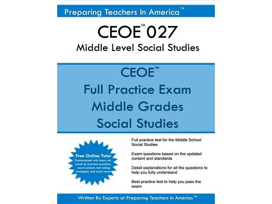 CEOE 027 Middle Level Social Studies: CEOE 027 Middle Level Social Studies