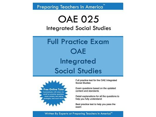 OAE 025 Integrated Social Studies: OAE 025 Integrated Social Studies Ohio Assessments for Educators