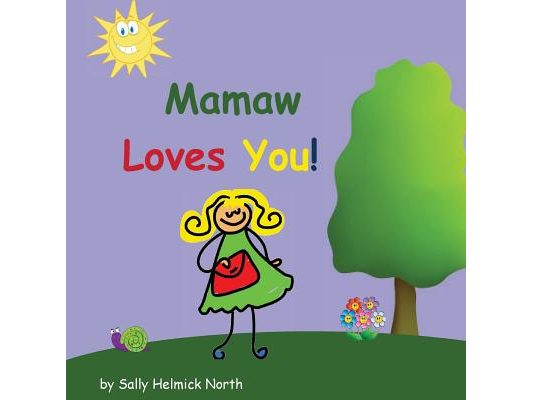 Mamaw Loves You!