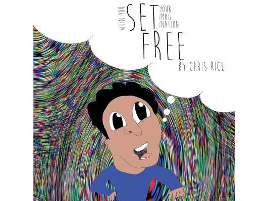 When You Set Your Imagination Free