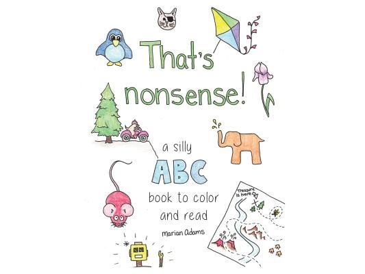 That's Nonsense!: A silly ABC book to color and read