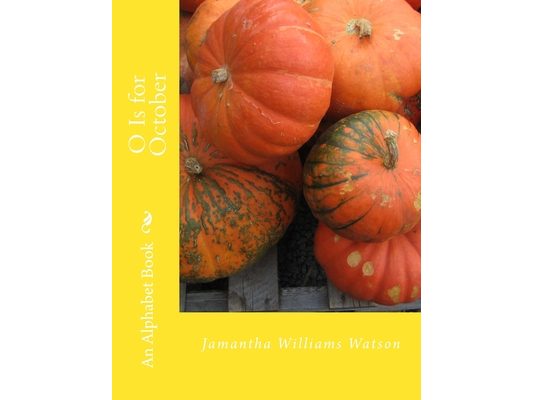 O Is for October: An Alphabet Book