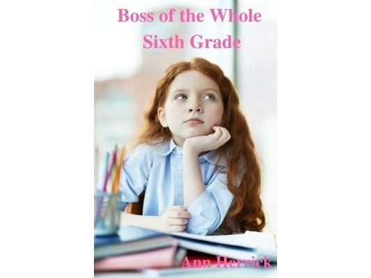 Boss of the Whole Sixth Grade