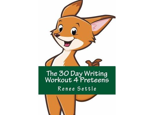 The 30 Day Writing Workout 4 Preteens Green: using the 12 Minutes A Day method