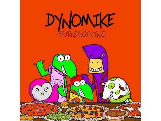 Dynomike: Friendsgiving (Children's Thanksgiving Book, Funny Rhyming Book, Kids Picture Books)