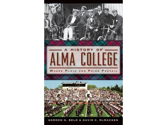 A History of Alma College: Where Plaid and Pride Prevail