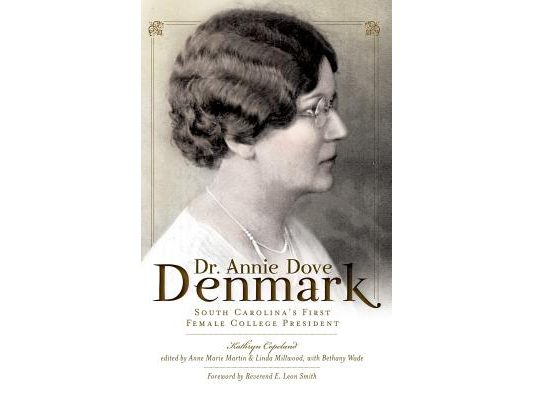 Dr. Annie Dove Denmark: South Carolina's First Female College President