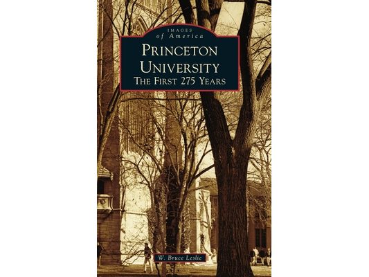 Princeton University: The First 275 Years