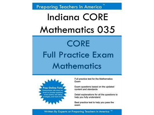 Indiana CORE Mathematics 035: Indiana CORE Math Indiana CORE Assessments for Educator Licensure
