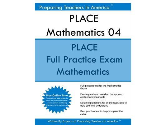 PLACE Mathematics 04: PLACE Math Program for Licensing Assessments for Colorado