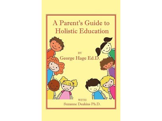 A Parents Guide to Holistic Education
