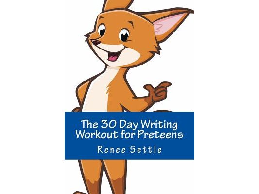 The 30 Day Writing Workout for Preteens Blue: Using 12 Minutes A Day