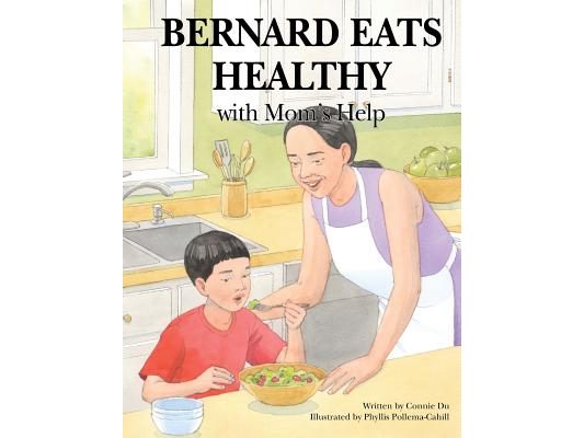 Bernard Eats Healthy: With Mom's Help