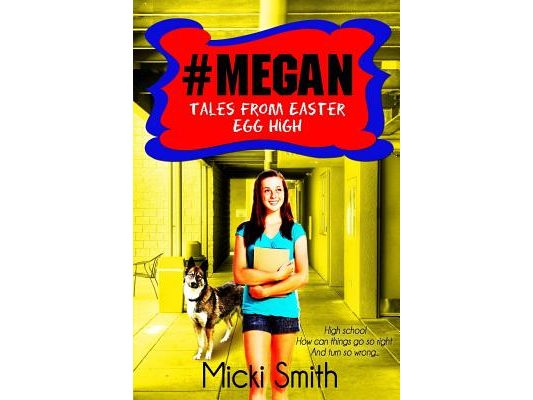 #Megan: Tales from Easter Egg High