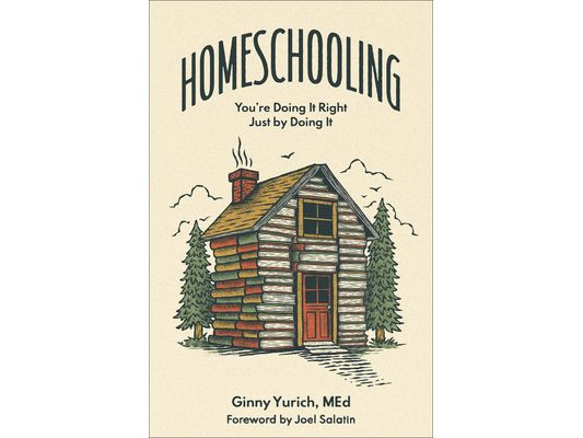 Homeschooling: You're Doing It Right Just by Doing It