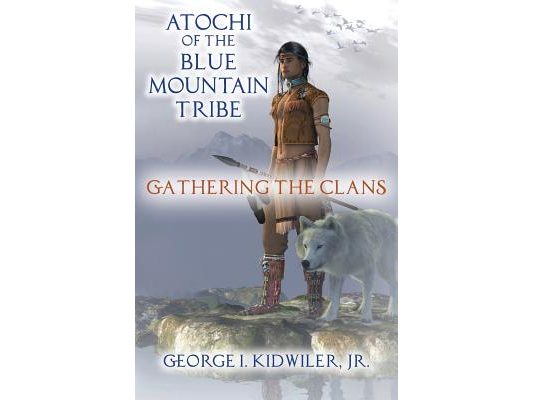 Atochi of the Blue Mountain Tribe: Gathering the Clans