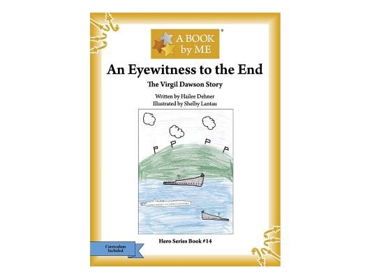 An Eyewitness to the End: The Virgil Dawson Story