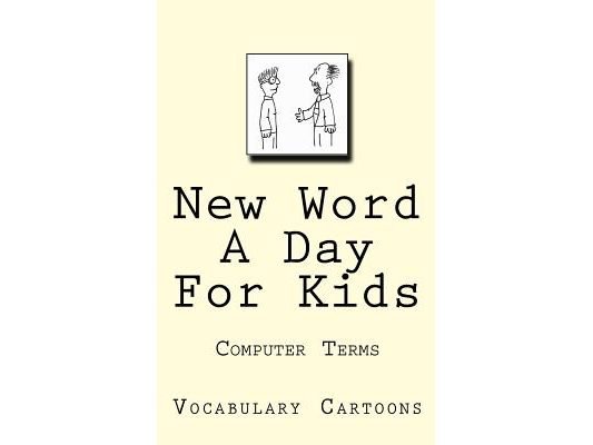 New Word A Day For Kids: Computer Terms