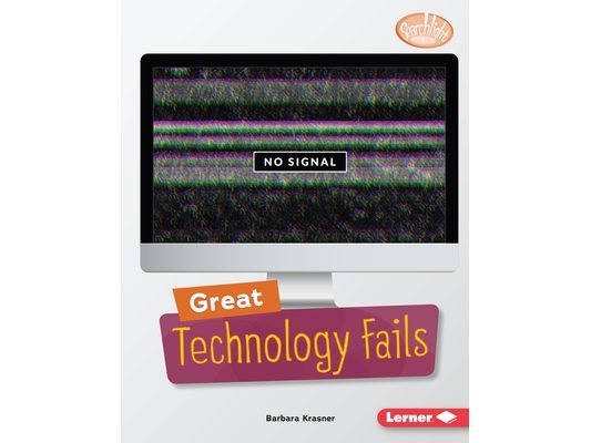 Great Technology Fails