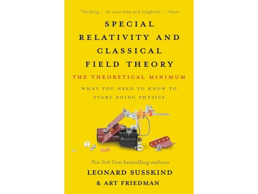 Special Relativity and Classical Field Theory: The Theoretical Minimum