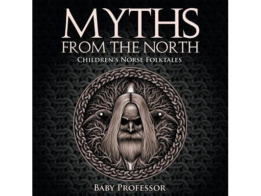 Myths from the North Children's Norse Folktales