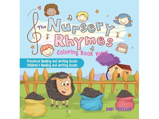 The Nursery Rhymes Coloring Book Vol II - Preschool Reading and Writing Books Children's Reading and Writing Books