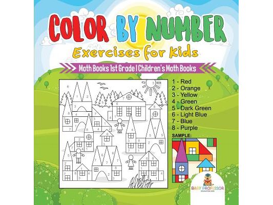 Color by Number Exercises for Kids - Math Books 1st Grade Children's Math Books