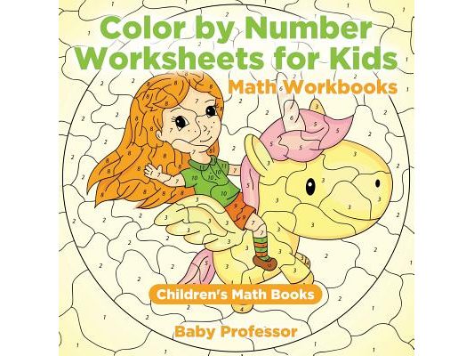 Color by Number Worksheets for Kids - Math Workbooks Children's Math Books