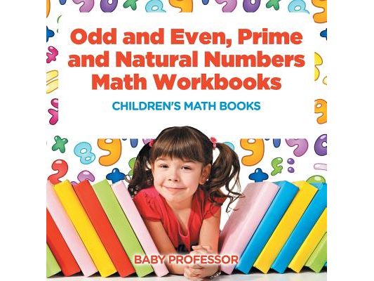 Odd and Even, Prime and Natural Numbers - Math Workbooks Children's Math Books