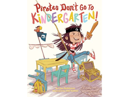Pirates Don't Go to Kindergarten!