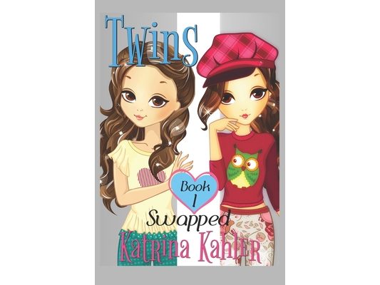 Books for Girls - TWINS: Book 1: Swapped!
