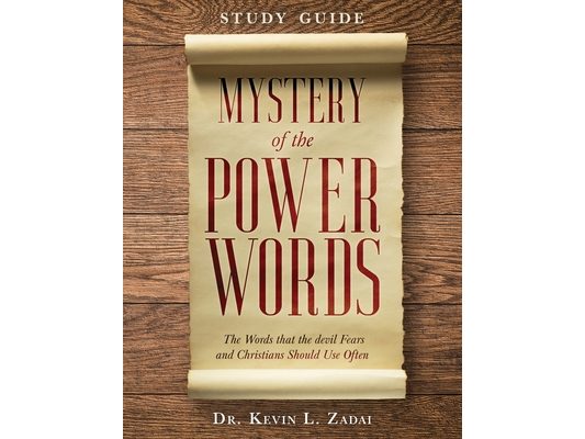 Study Guide: Mystery of the Power Words: The Words that the devil Fears and Christians Should Use Often
