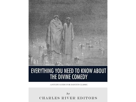 Everything You Need to Know About the Divine Comedy: A Study Guide for Dante's Classic