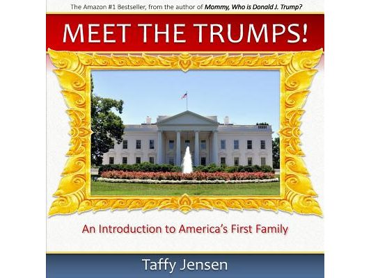 Meet the Trumps: An Introduction to America's First Family