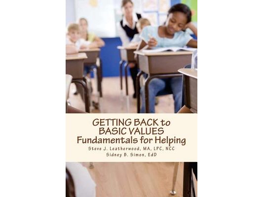 GETTING BACK to BASIC VALUES: Fundamentals for Helping