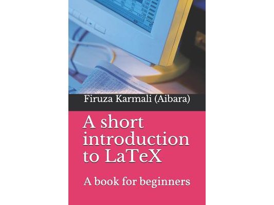 A Short Introduction to Latex: A Book for Beginners