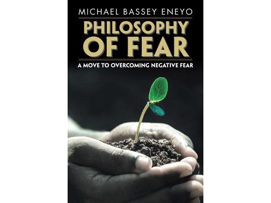 Philosophy of Fear: A Move to Overcoming Negative Fear