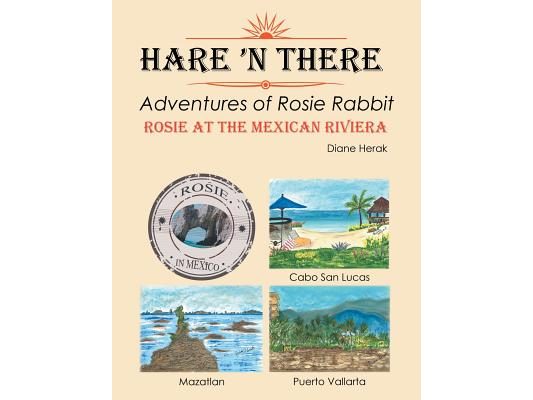 Hare 'n There Adventures of Rosie Rabbit: Rosie at the Mexican Riviera