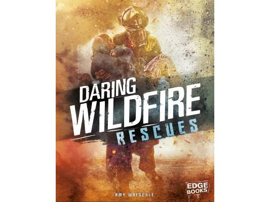 Daring Wildfire Rescues