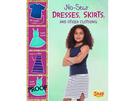 No-Sew Dresses, Skirts, and Other Clothing