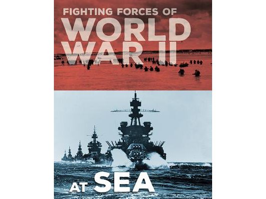 Fighting Forces of World War II at Sea